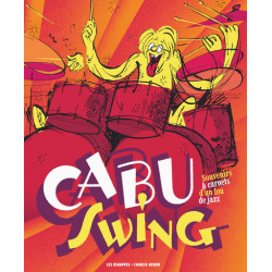 Cabu swing : souvenirs et...