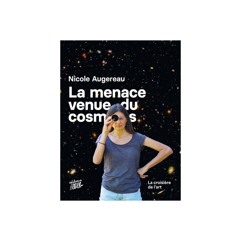 La Menace venue du cosmos