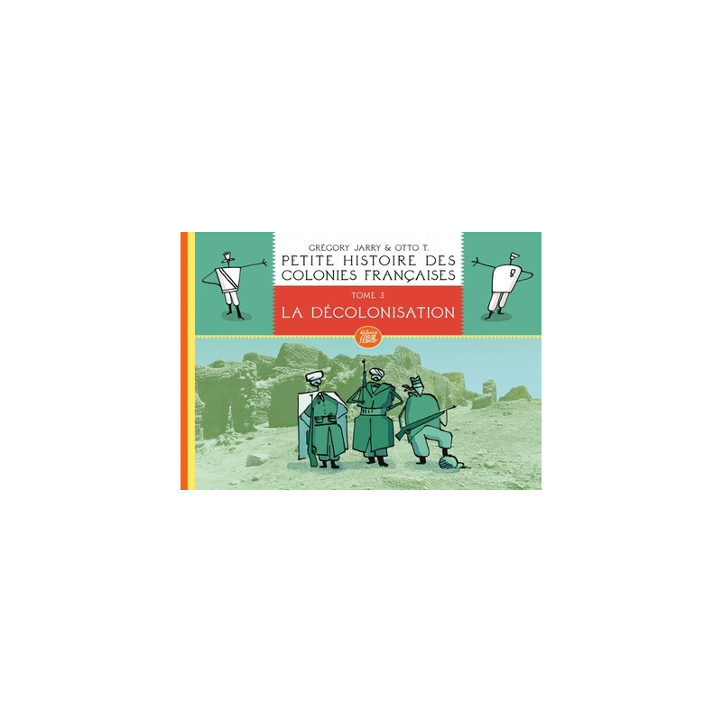 Petite histoire des colonies françaises 3 : La décolonisatio