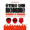 Être un homme, comment et pourquoi - Mode d'emploi de la tes