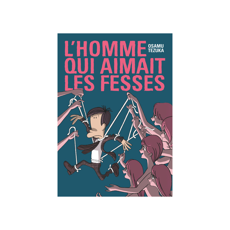 L'HOMME QUI AIMAIT LES FESSES