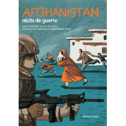 AFGHANISTAN, RECITS DE GUERRE
