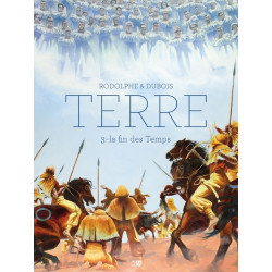 Terre - Tome 3 La Fin Des...