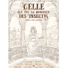 Celle Qui Fit Le Bonheur Des Insectes - Edition Noir Et Blanc