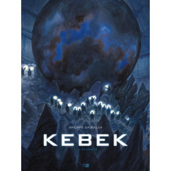 Kebek - Tome 1 L'Eternite