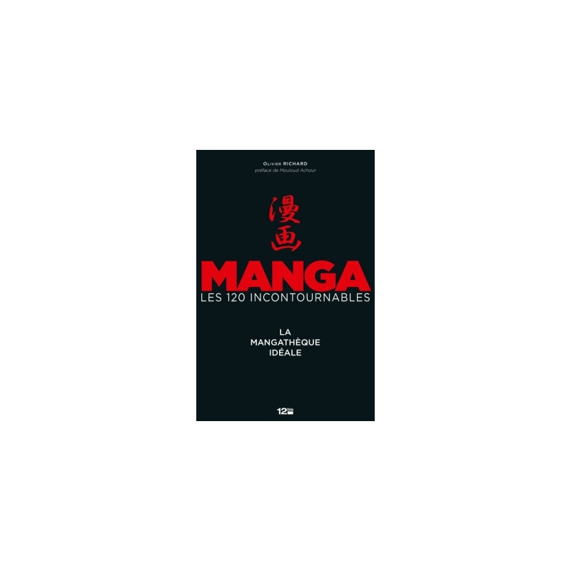Manga, les 120 incontournables