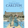 Il était une fois le Carlton
