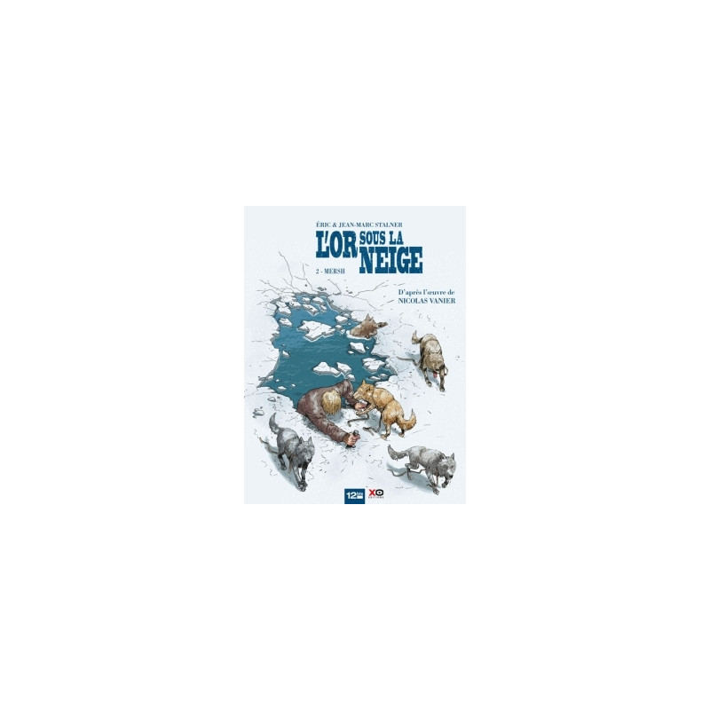 L'Or sous la neige - Tome 02