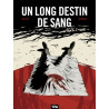 Un Long Destin de sang - Tome 02