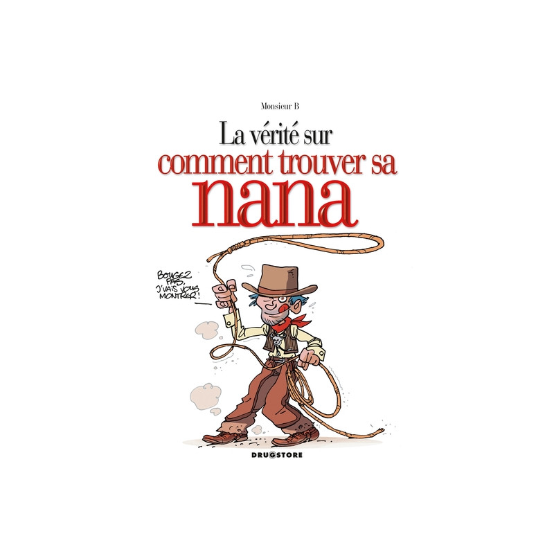 La vérité sur comment trouver sa nana