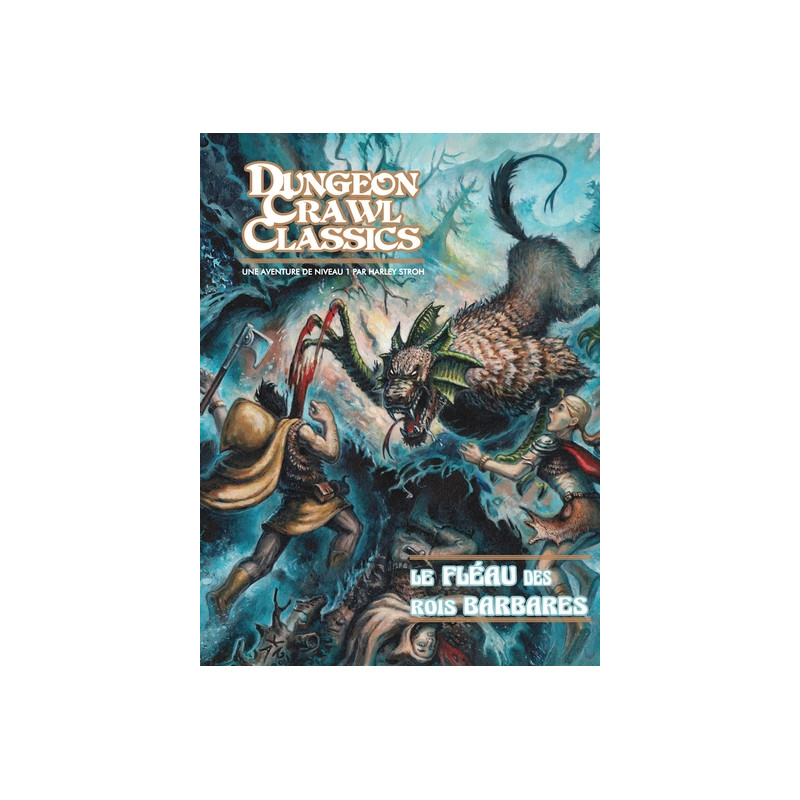 Dungeon Crawl Classics 00 : Le Fléau des Rois barbares (Niv1)