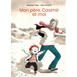 Mon père, Casimir et moi