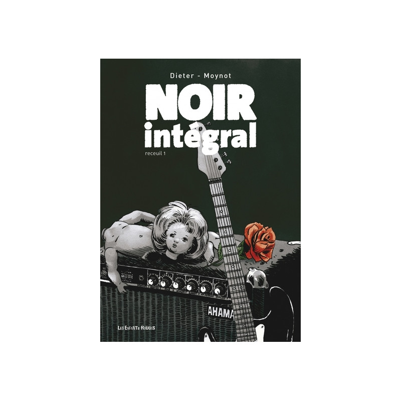 Noir intégral - Recueil 1