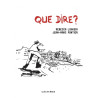 Que dire ?