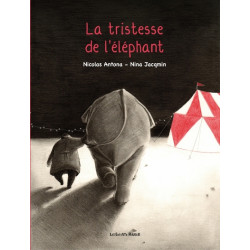 LA TRISTESSE DE L'ELEPHANT