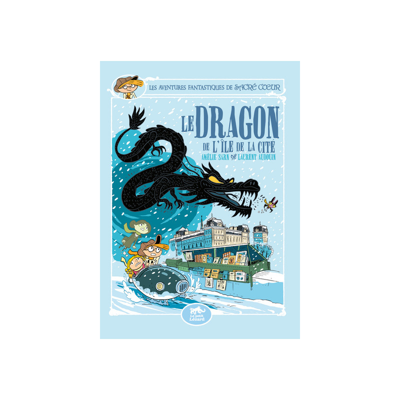 LES AVENTURES FANTASTIQUES DE SACRÉ-COEUR (VOL.13) : LE DRAGON DE L'ÎLE DE LA CITÉ