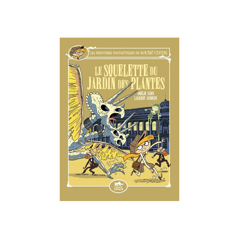 LES AVENTURES FANTASTIQUES DE SACRÉ-COEUR (VOL.8) : LE SQUELETTE DU JARDIN DES PLANTES