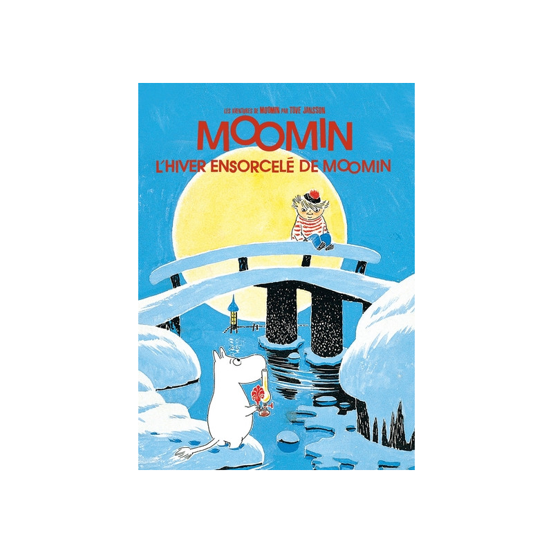LES AVENTURES DE MOOMIN (VOL.6) : L'HIVER ENSORCELÉ DE MOOMIN
