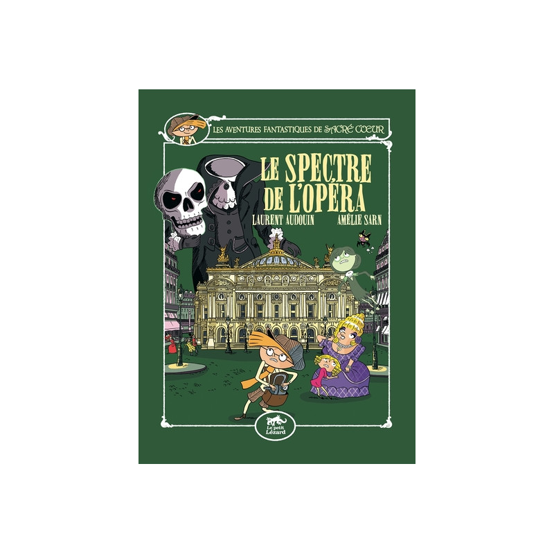 LES AVENTURES FANTASTIQUES DE SACRÉ-COEUR (VOL.6) : LE SPECTRE DE L'OPÉRA