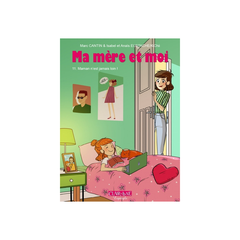 Ma mère et moi T11 - Maman n’est jamais loin !