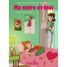 Ma mère et moi T11 - Maman n’est jamais loin !