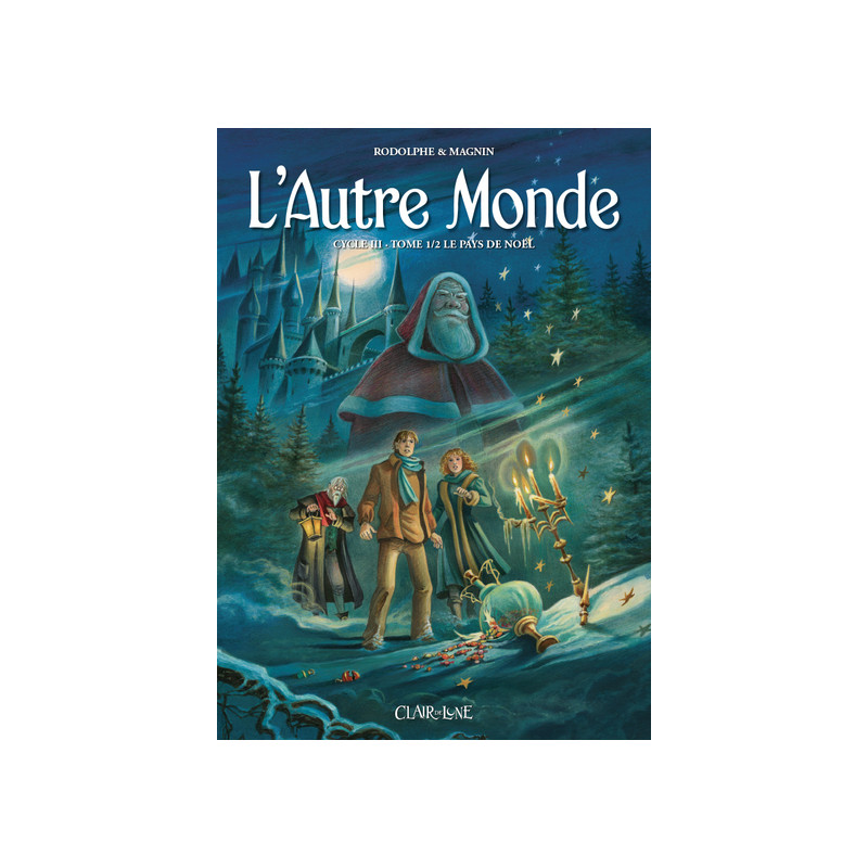 L’autre monde - Cycle 3 T1 - Le pays de noël 1/2