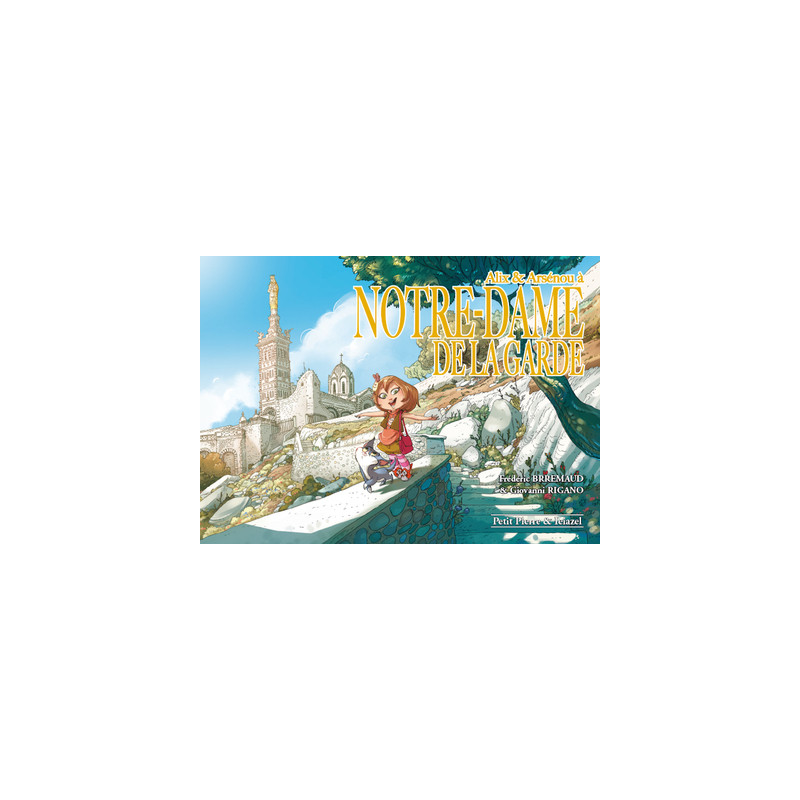 Alix et Arsénou à Notre-Dame de la garde