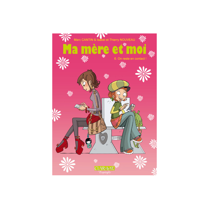Ma mère et moi T06 - On reste en contact !