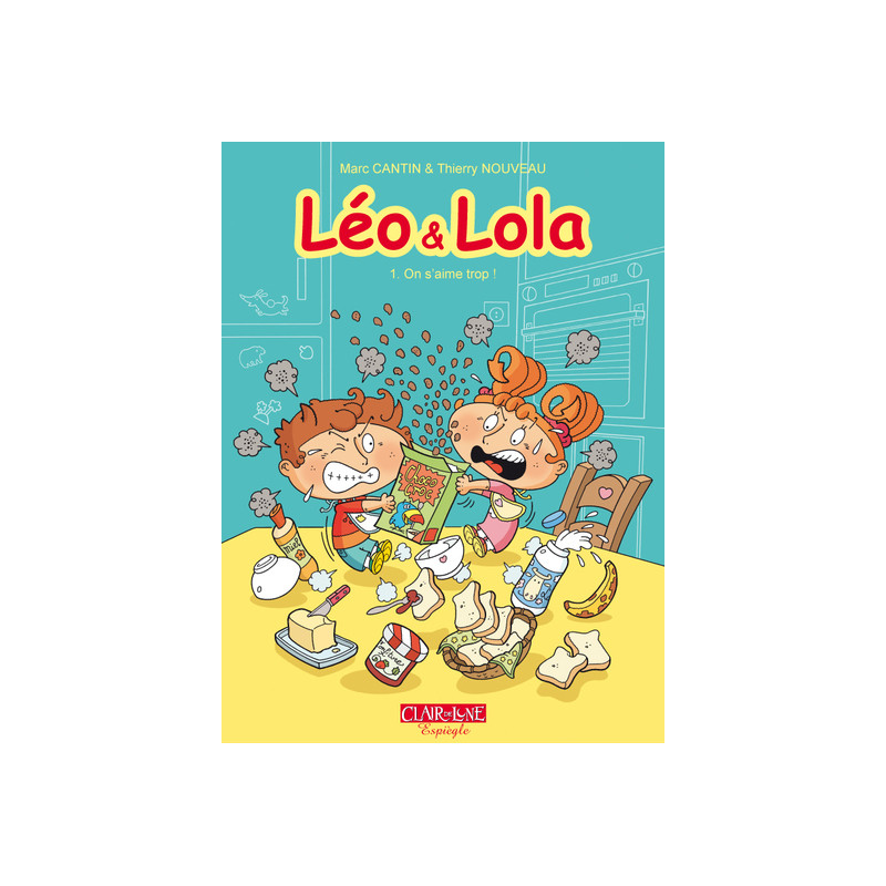 Leo & Lola T1 - On s'aime trop !