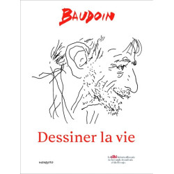 Baudoin, dessiner la vie