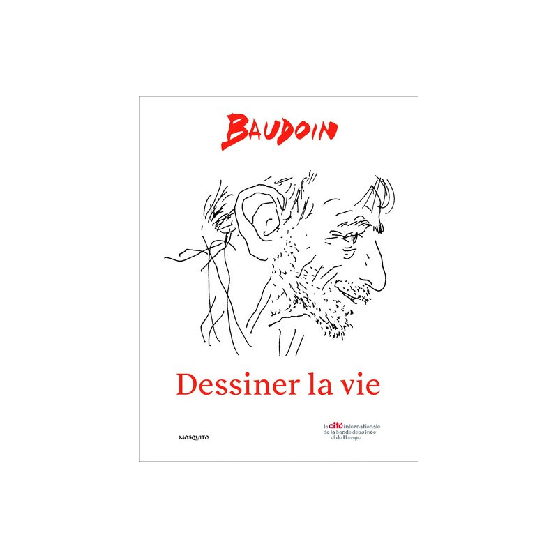 Baudoin, dessiner la vie