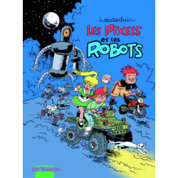 Les Pixels - Tome 2 - Les...