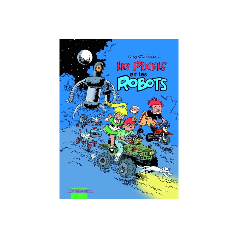 Les Pixels - Tome 2 - Les Pixels et les robots