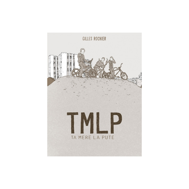 TMLP - Ta mère la pute
