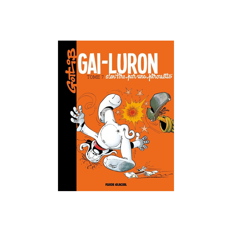 Gai-Luron - Tome 07 - S'en tire par une pirouette