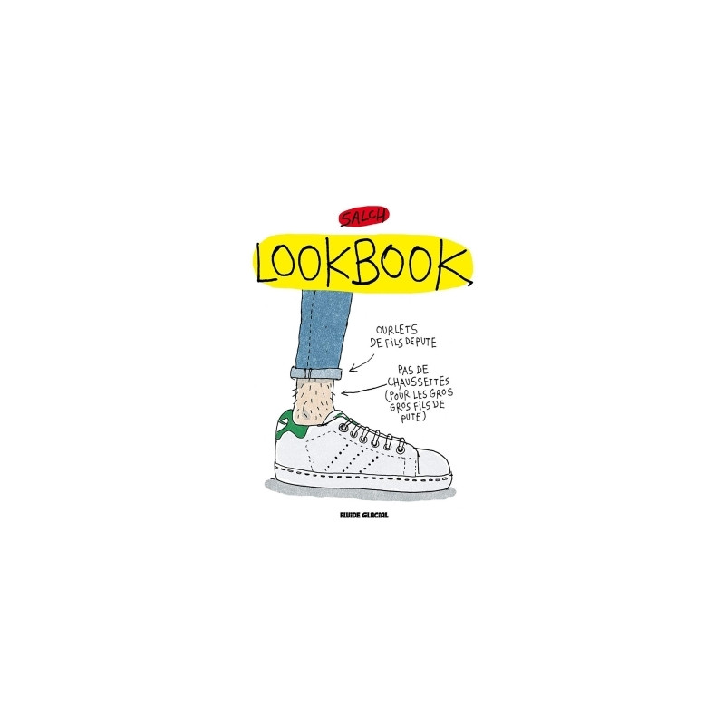 Lookbook - Tome 01 - saison de fils de pute 2015/2016