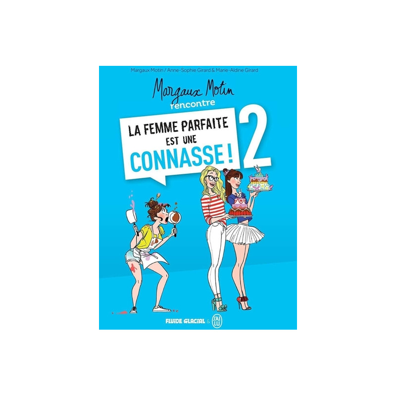 Margaux Motin rencontre la Femme parfaite est une connasse ! - Tome 02