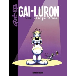 Gai-Luron - Tome 01 - Ou la...