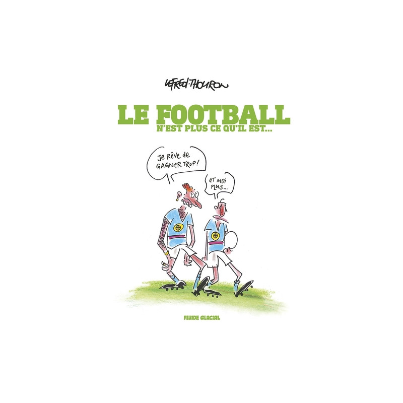 Le Football n'est plus ce qu'il est