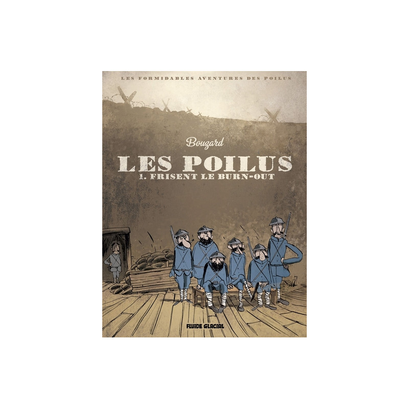 Les Poilus - Frisent le burn-out