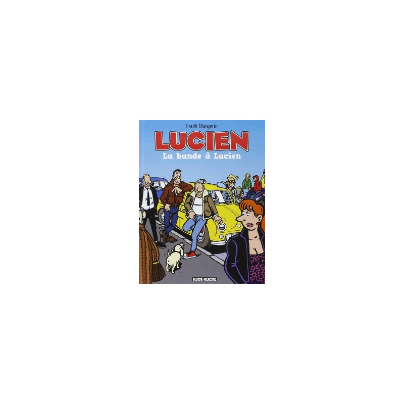 Lucien - Tome 11 - La bande à Lucien