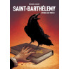 Saint-Barthélemy - tome 2 Tuez-les tous !