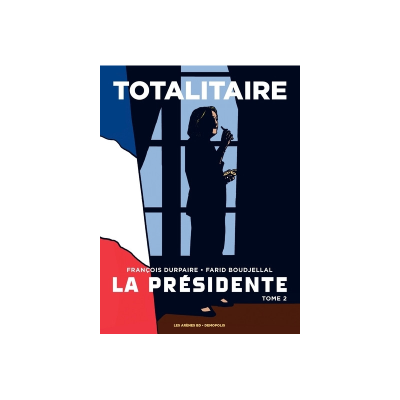 La Présidente - tome 2 Totalitaire