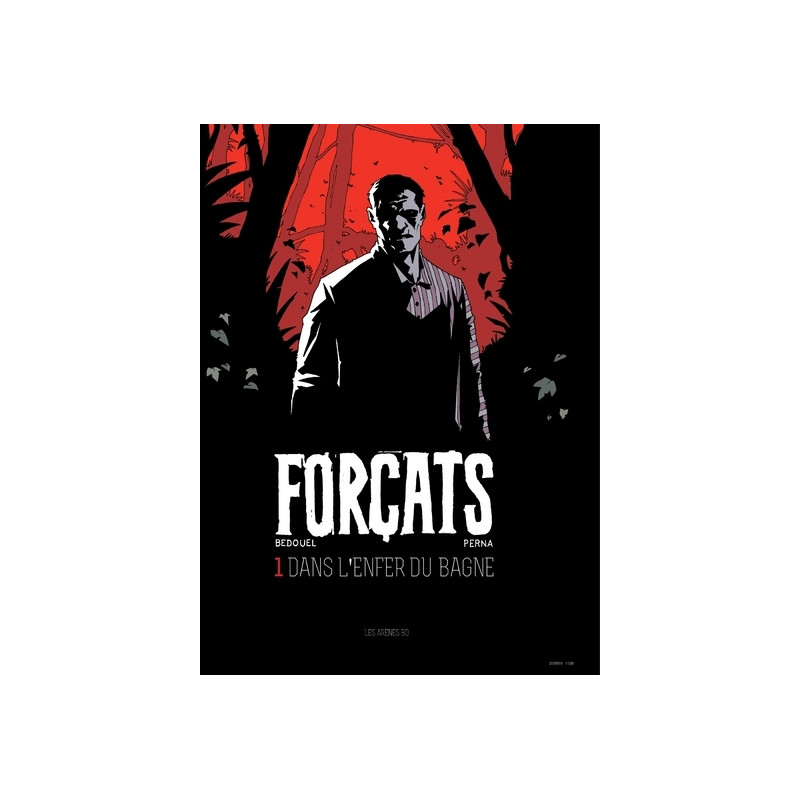 Forçats - tome 1 Dans l'enfer du bagne