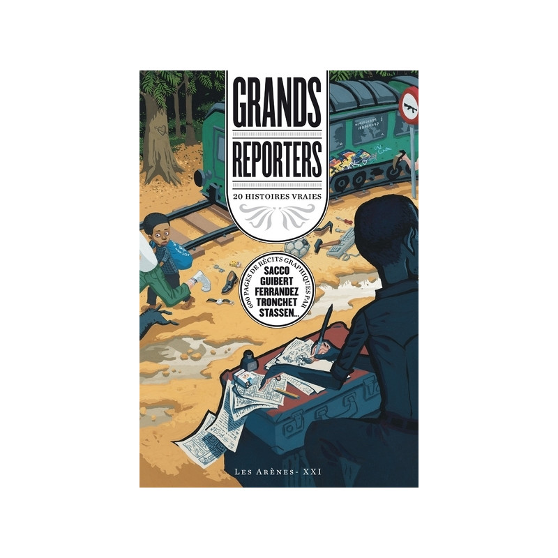 Grands reporters : 20 histoires vraies