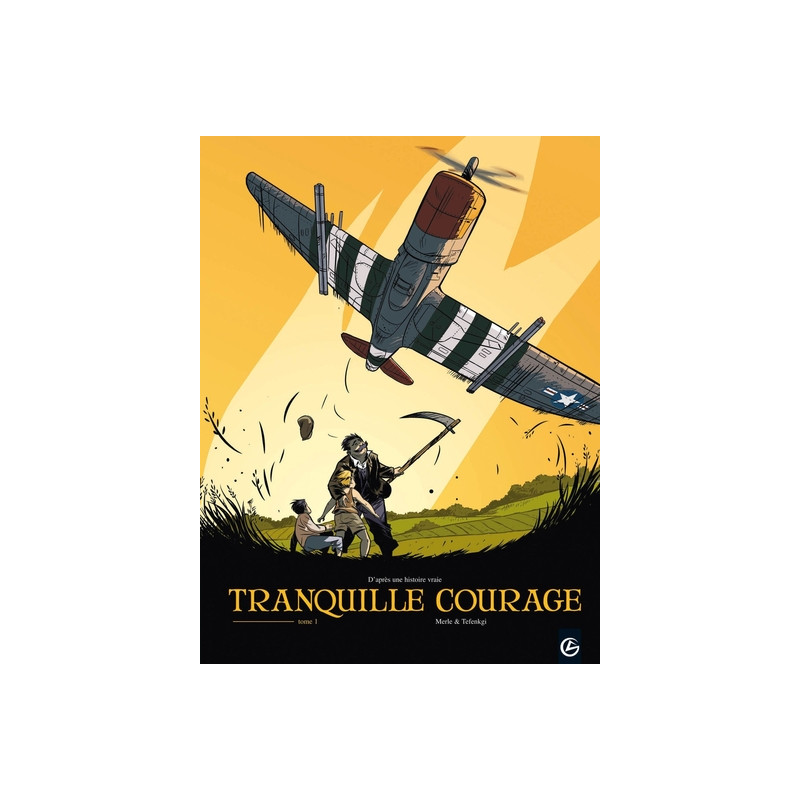 Tranquille courage - vol. 01/2