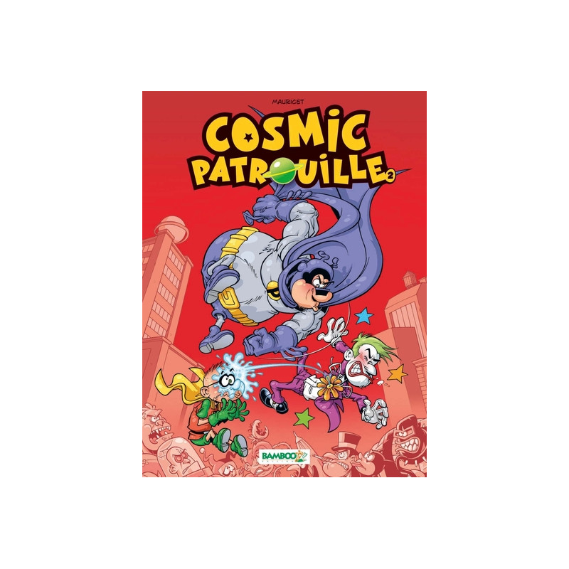 Cosmic Patrouille - tome 02