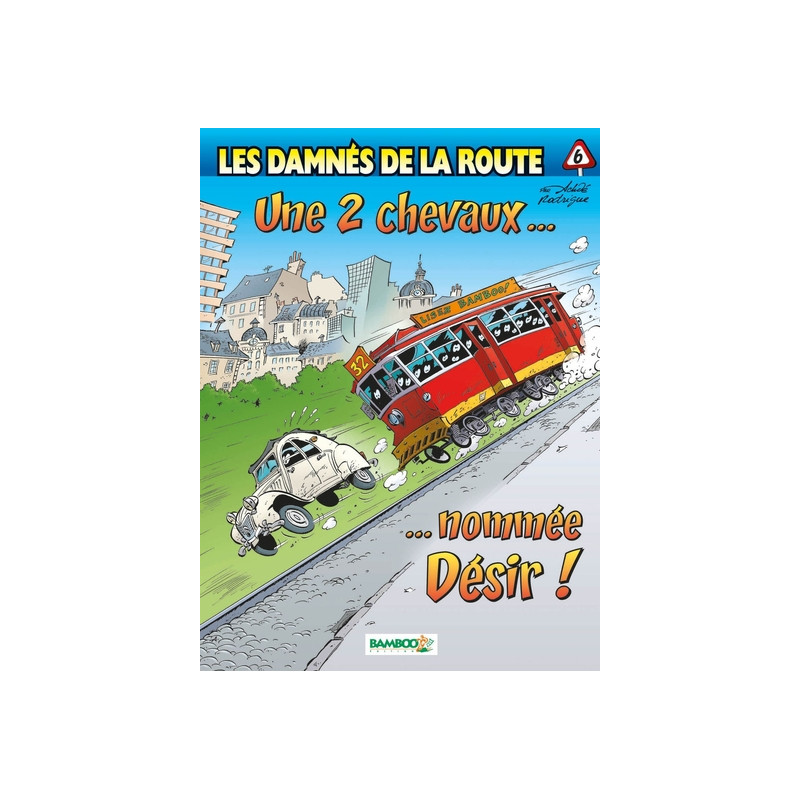 Les Damnés de la route - tome 06