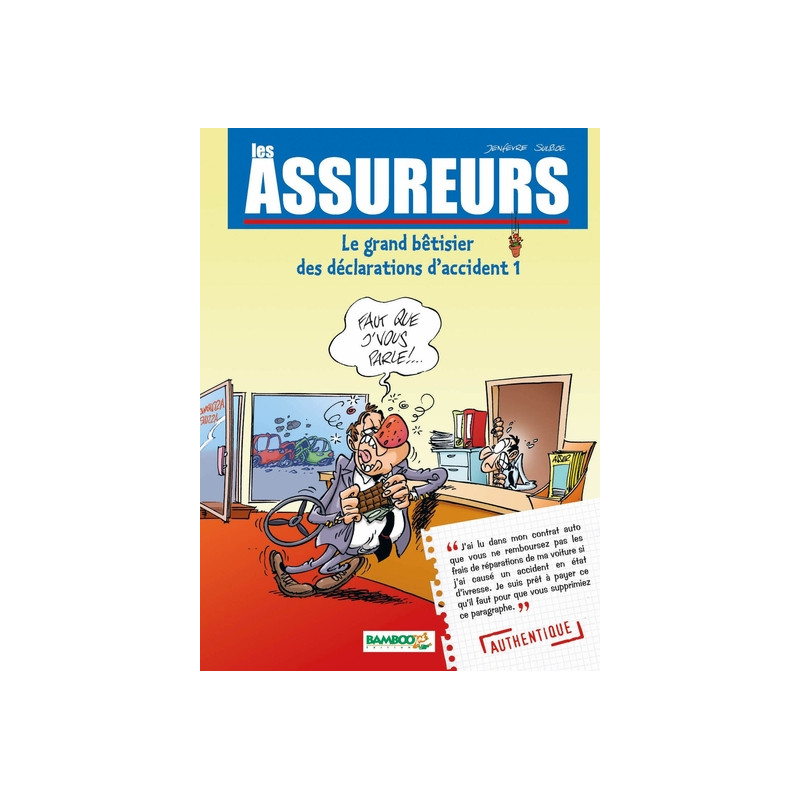 Les Assureurs : Le grand bêtisier des déclarations d'accident - tome 01