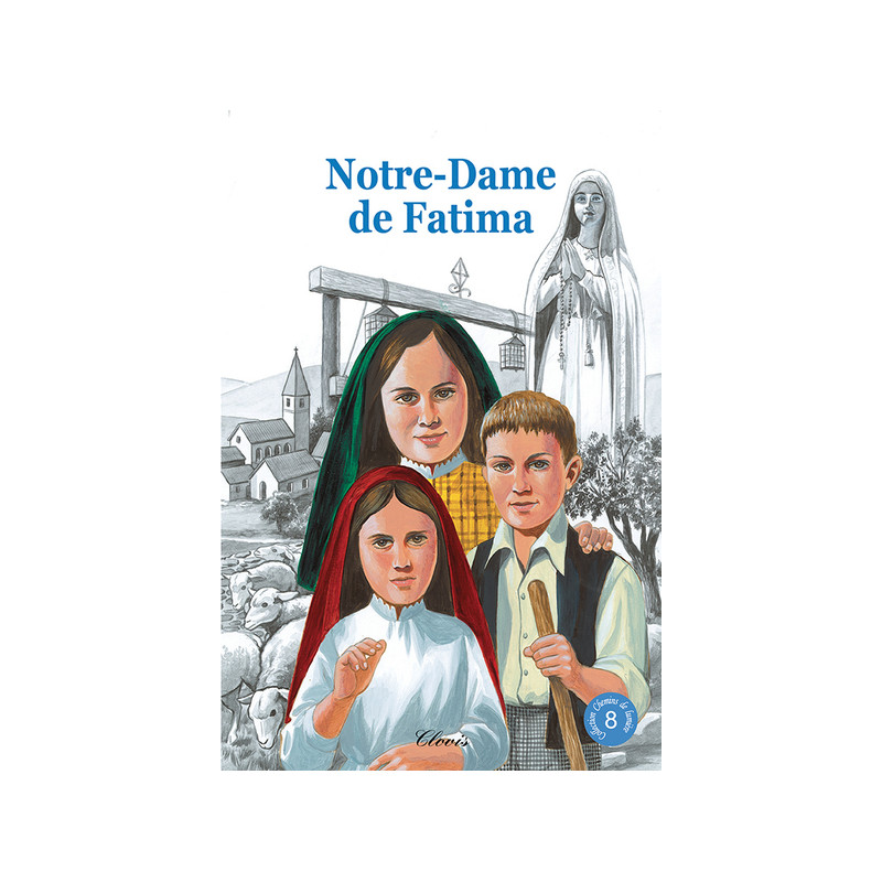 NOTRE DAME DE FATIMA (CHEMINS DE LUMIÈRE N° 8) NOUVELLE EDITION